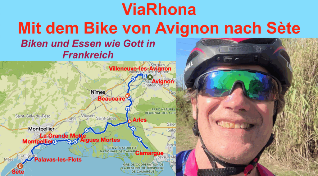 Die ViaRhona von Avignon nach Sète